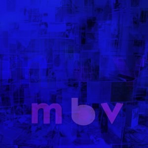 My Bloody Valentine - mbv